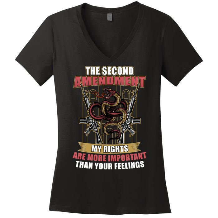 The 2nd Amendment My Rights Are More Important Than Your Feelings Women's V-Neck T-Shirt
