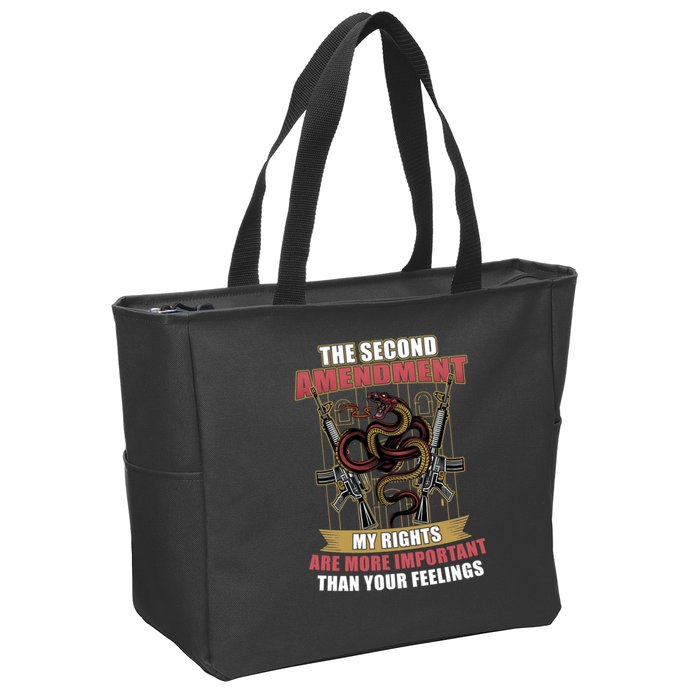 The 2nd Amendment My Rights Are More Important Than Your Feelings Zip Tote Bag