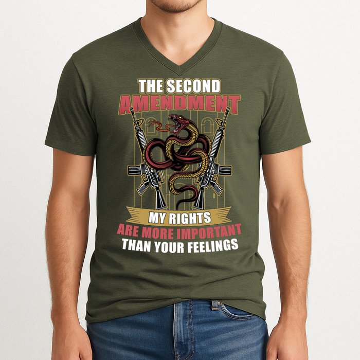 The 2nd Amendment My Rights Are More Important Than Your Feelings V-Neck T-Shirt