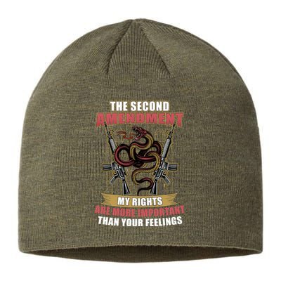 The 2nd Amendment My Rights Are More Important Than Your Feelings Sustainable Beanie