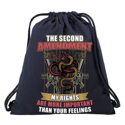 The 2nd Amendment My Rights Are More Important Than Your Feelings Drawstring Bag