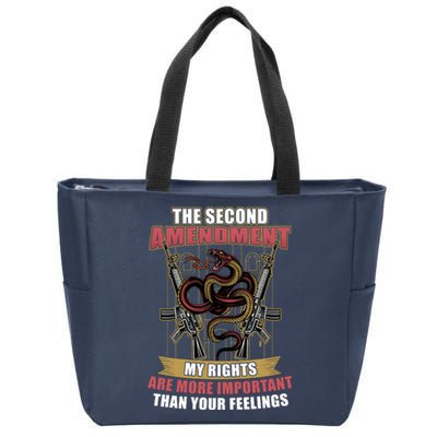 The 2nd Amendment My Rights Are More Important Than Your Feelings Zip Tote Bag