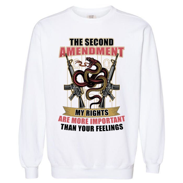 The 2nd Amendment My Rights Are More Important Than Your Feelings Garment-Dyed Sweatshirt