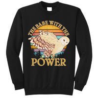 The Babe With The Power Sweatshirt
