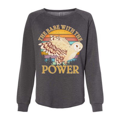 The Babe With The Power Womens California Wash Sweatshirt