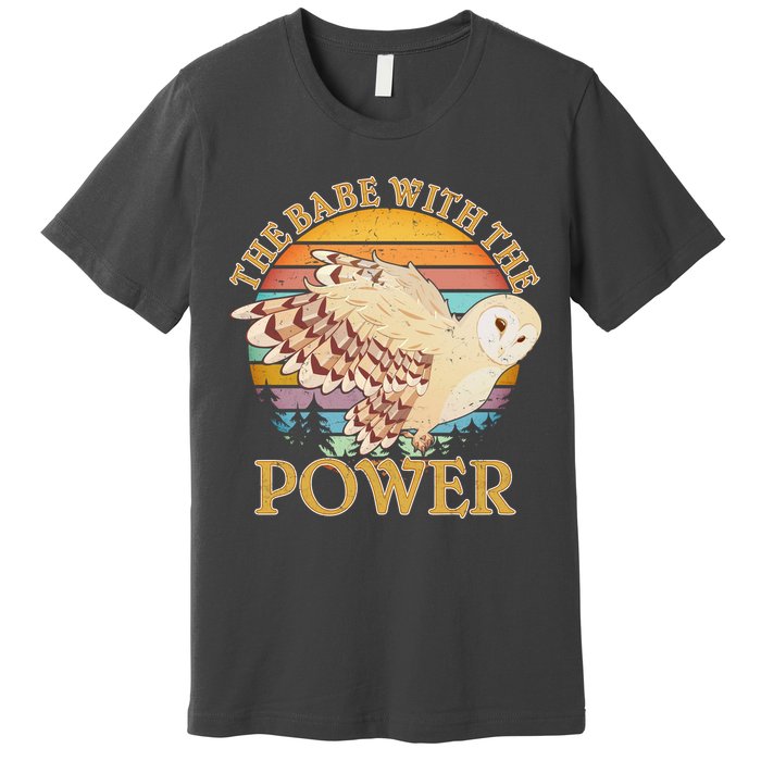 The Babe With The Power Premium T-Shirt