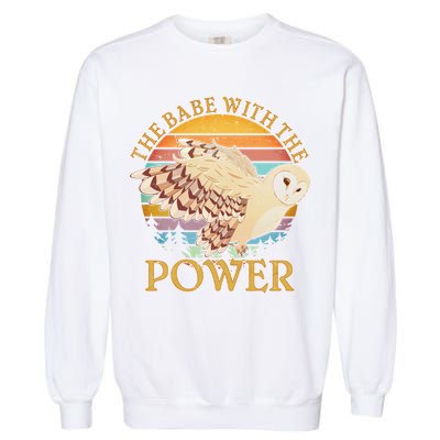 The Babe With The Power Garment-Dyed Sweatshirt