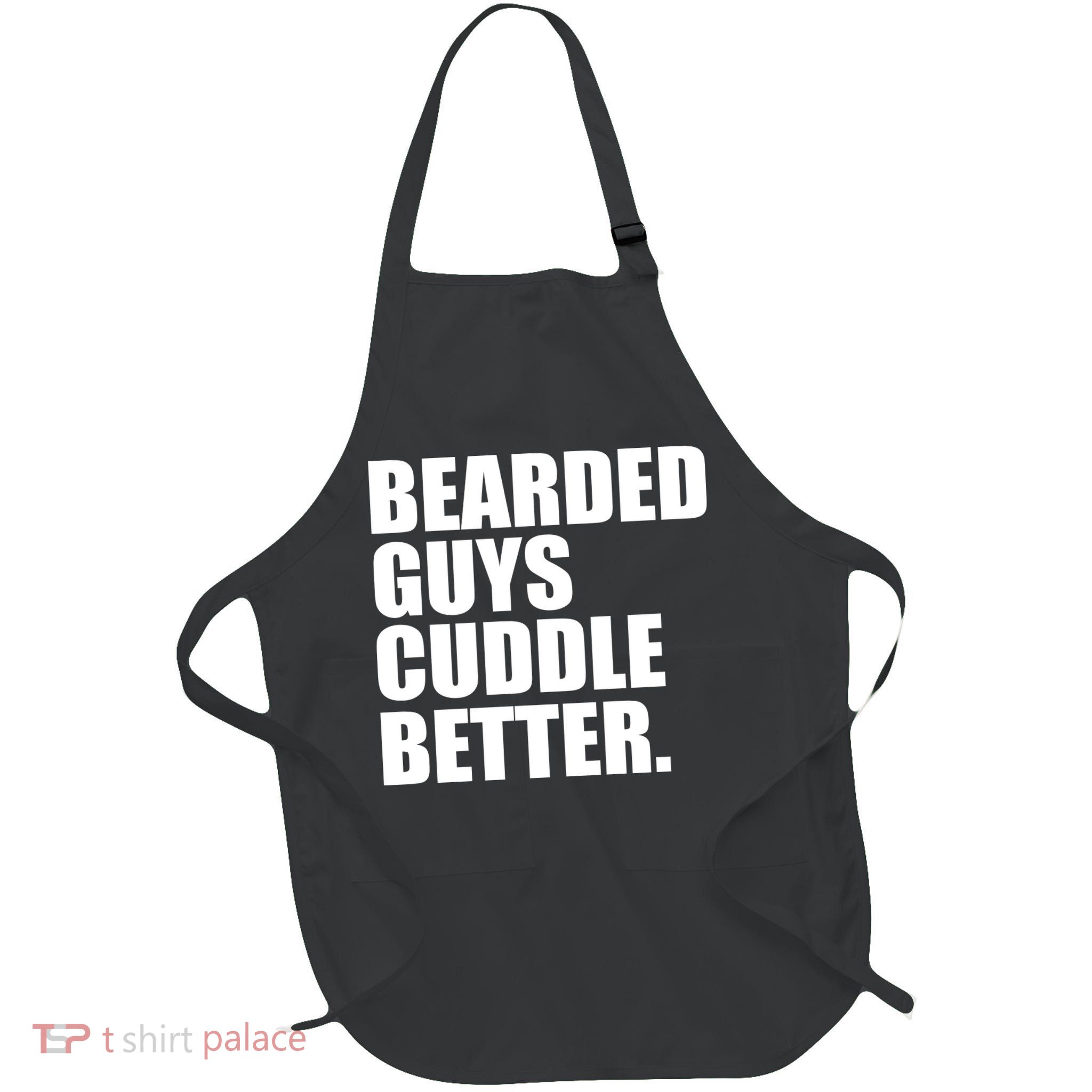 The Bearded Guys Cuddle Better Funny Beard Apron