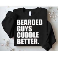 The Bearded Guys Cuddle Better Funny Beard Sweatshirt