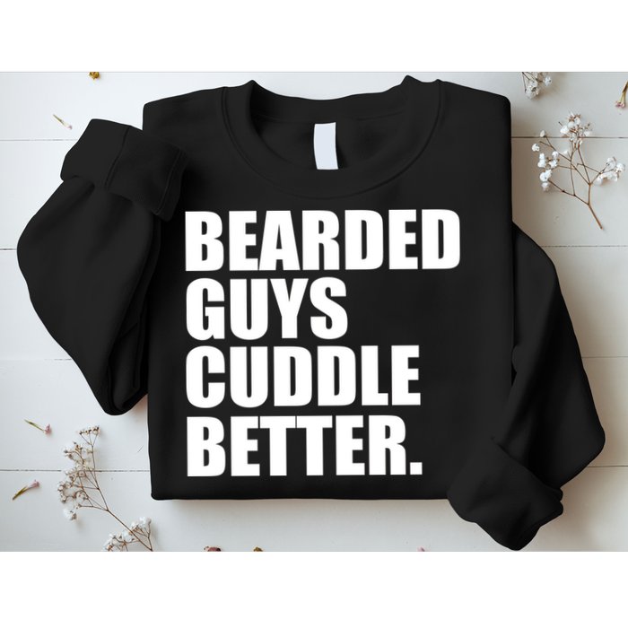The Bearded Guys Cuddle Better Funny Beard Sweatshirt