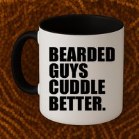The Bearded Guys Cuddle Better Funny Beard Mug
