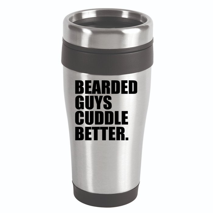 The Bearded Guys Cuddle Better Funny Beard 16oz Travel Tumbler