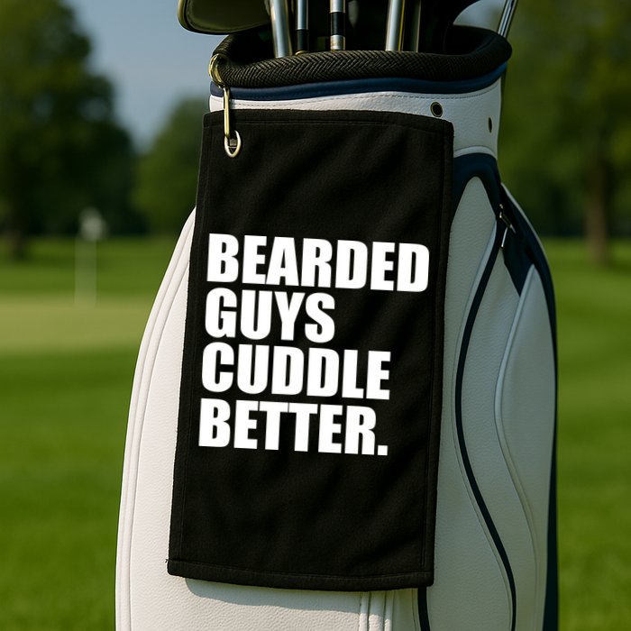 The Bearded Guys Cuddle Better Funny Beard Golf Towel