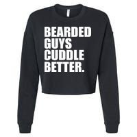 The Bearded Guys Cuddle Better Funny Beard Cropped Pullover Crew