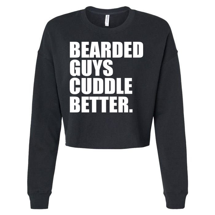 The Bearded Guys Cuddle Better Funny Beard Cropped Pullover Crew