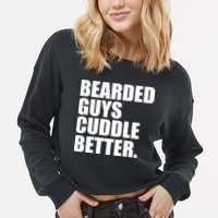 The Bearded Guys Cuddle Better Funny Beard Cropped Pullover Crew
