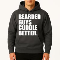 The Bearded Guys Cuddle Better Funny Beard Hoodie