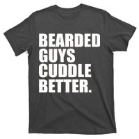 The Bearded Guys Cuddle Better Funny Beard T-Shirt