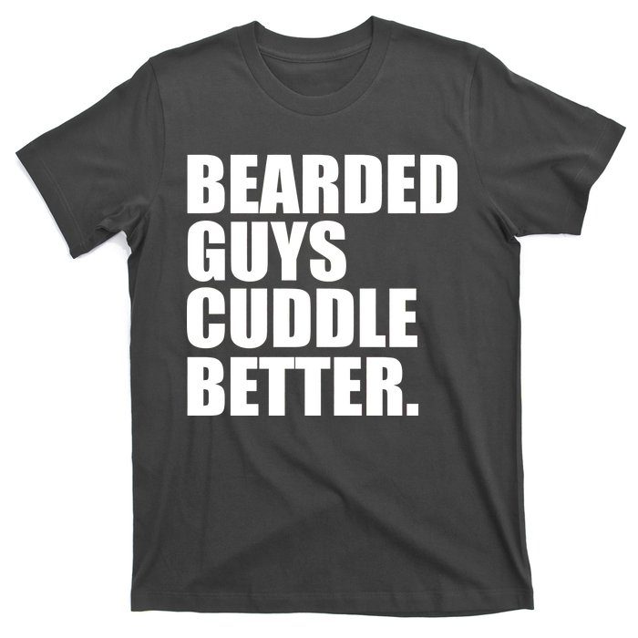 The Bearded Guys Cuddle Better Funny Beard T-Shirt