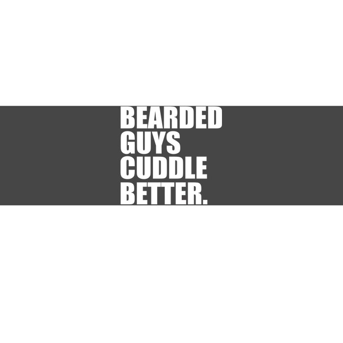 The Bearded Guys Cuddle Better Funny Beard Bumper Sticker