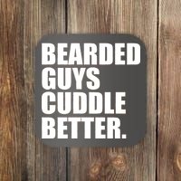 The Bearded Guys Cuddle Better Funny Beard Coaster