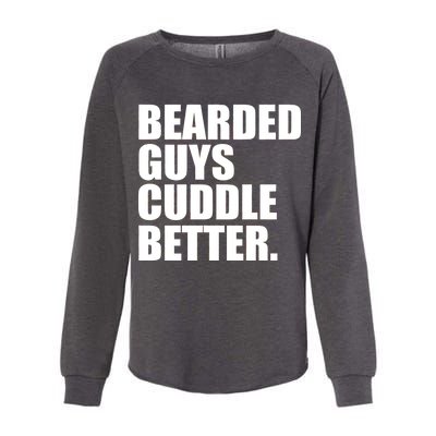 The Bearded Guys Cuddle Better Funny Beard Womens California Wash Sweatshirt