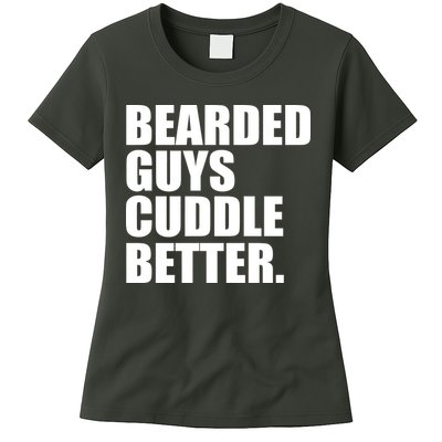 The Bearded Guys Cuddle Better Funny Beard Womens T-Shirt
