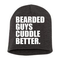 The Bearded Guys Cuddle Better Funny Beard Short Acrylic Beanie