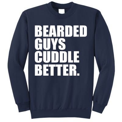 The Bearded Guys Cuddle Better Funny Beard Sweatshirt