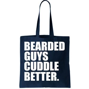 The Bearded Guys Cuddle Better Funny Beard Tote Bag