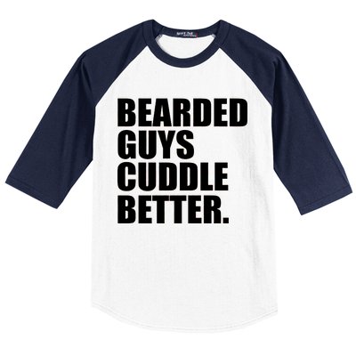 The Bearded Guys Cuddle Better Funny Beard Baseball Sleeve Shirt