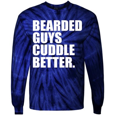 The Bearded Guys Cuddle Better Funny Beard Tie-Dye Long Sleeve Shirt