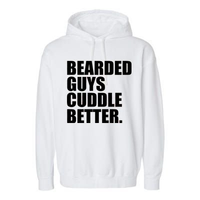 The Bearded Guys Cuddle Better Funny Beard Garment-Dyed Fleece Hoodie