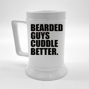 The Bearded Guys Cuddle Better Funny Beard Beer Stein