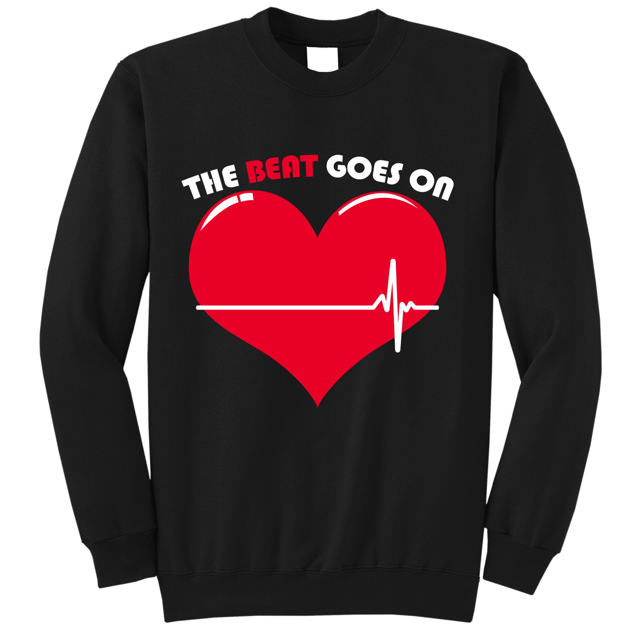 The Beat Goes On Heart Health Awareness Sweatshirt