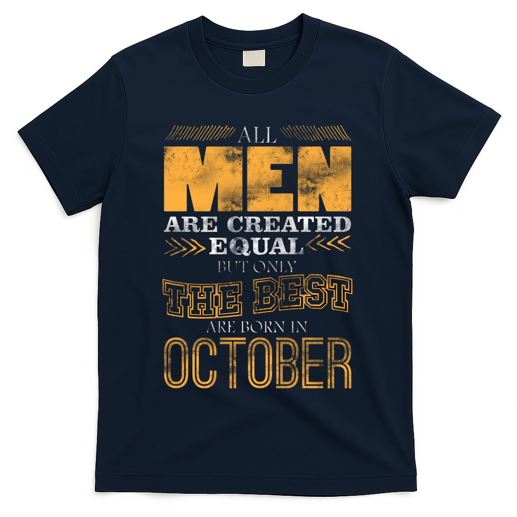 The Best Are Born In October T-Shirt