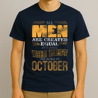 The Best Are Born In October T-Shirt