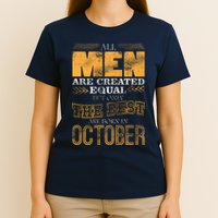 The Best Are Born In October T-Shirt