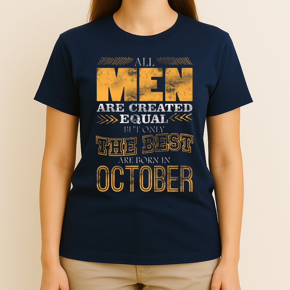 The Best Are Born In October T-Shirt