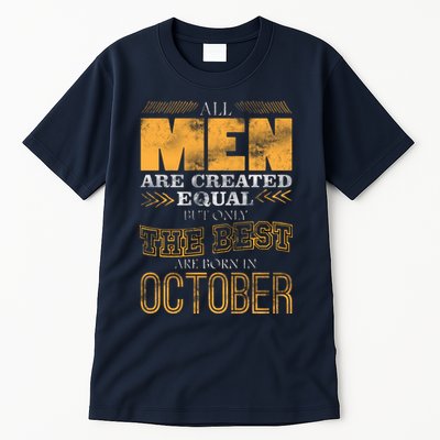 The Best Are Born In October Tall T-Shirt