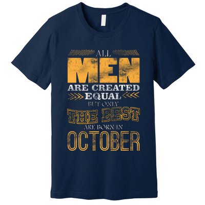 The Best Are Born In October Premium T-Shirt