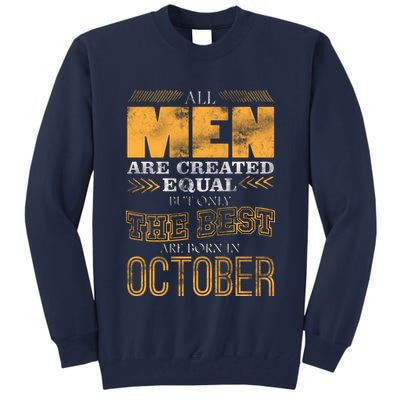 The Best Are Born In October Tall Sweatshirt