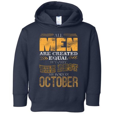 The Best Are Born In October Toddler Hoodie