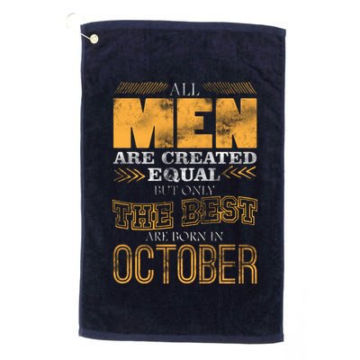 The Best Are Born In October Golf Towel
