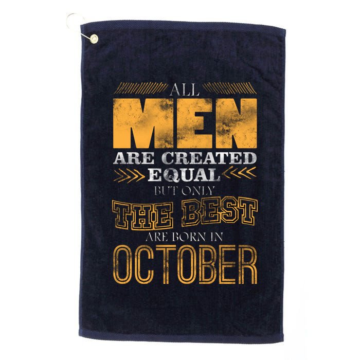 The Best Are Born In October Golf Towel