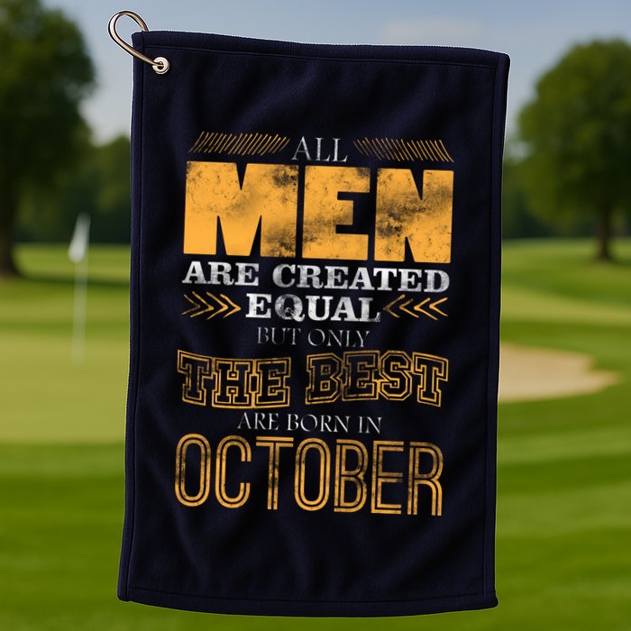 The Best Are Born In October Golf Towel
