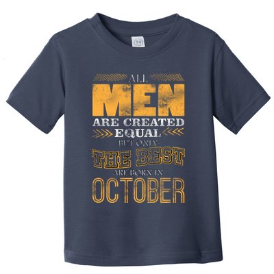 The Best Are Born In October Toddler T-Shirt
