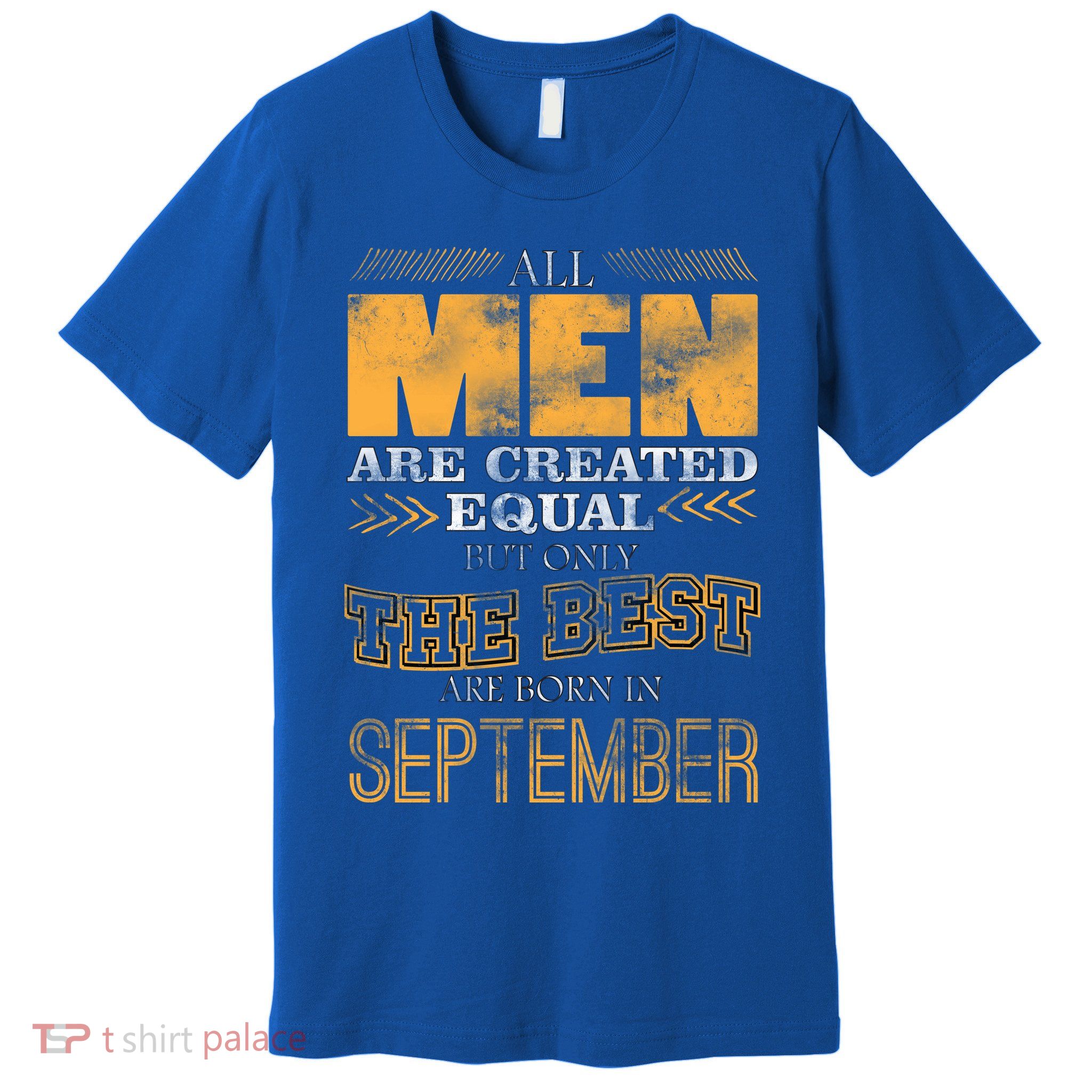 The Best Are Born In September Premium T-Shirt