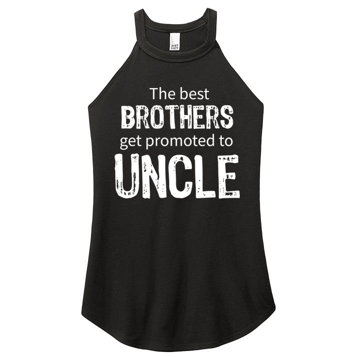 The Best Brothers Get Promoted Uncle Women's Perfect Tri Rocker Tank