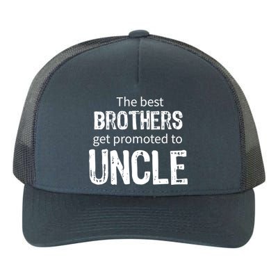 The Best Brothers Get Promoted Uncle Yupoong Adult 5-Panel Trucker Hat